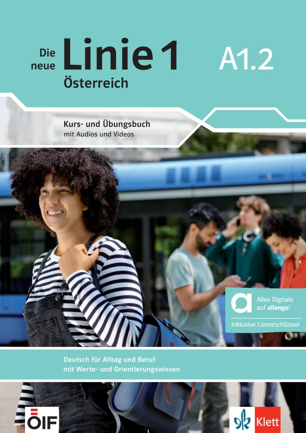 Die neue Linie 1 Österreich A1.2 - Hybride Ausgabe allango: Deutsch für Alltag und Beruf. Kurs- und Übungsbuch mit Audios und Videos inklusive ... und Beruf mit Werte- und Orientierungswissen)
