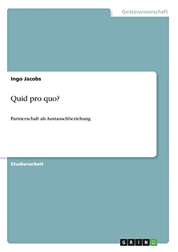Quid pro quo?: Partnerschaft als Austauschbeziehung