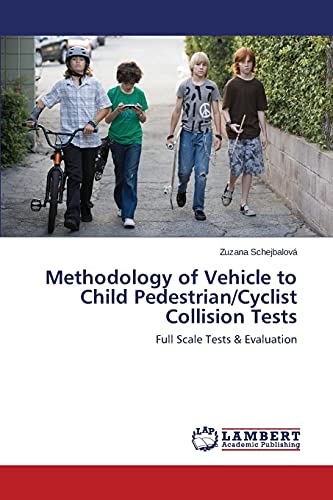 Methodology of Vehicle to Child Pedestrian/Cyclist Collision Tests: Full Scale Tests & Evaluation