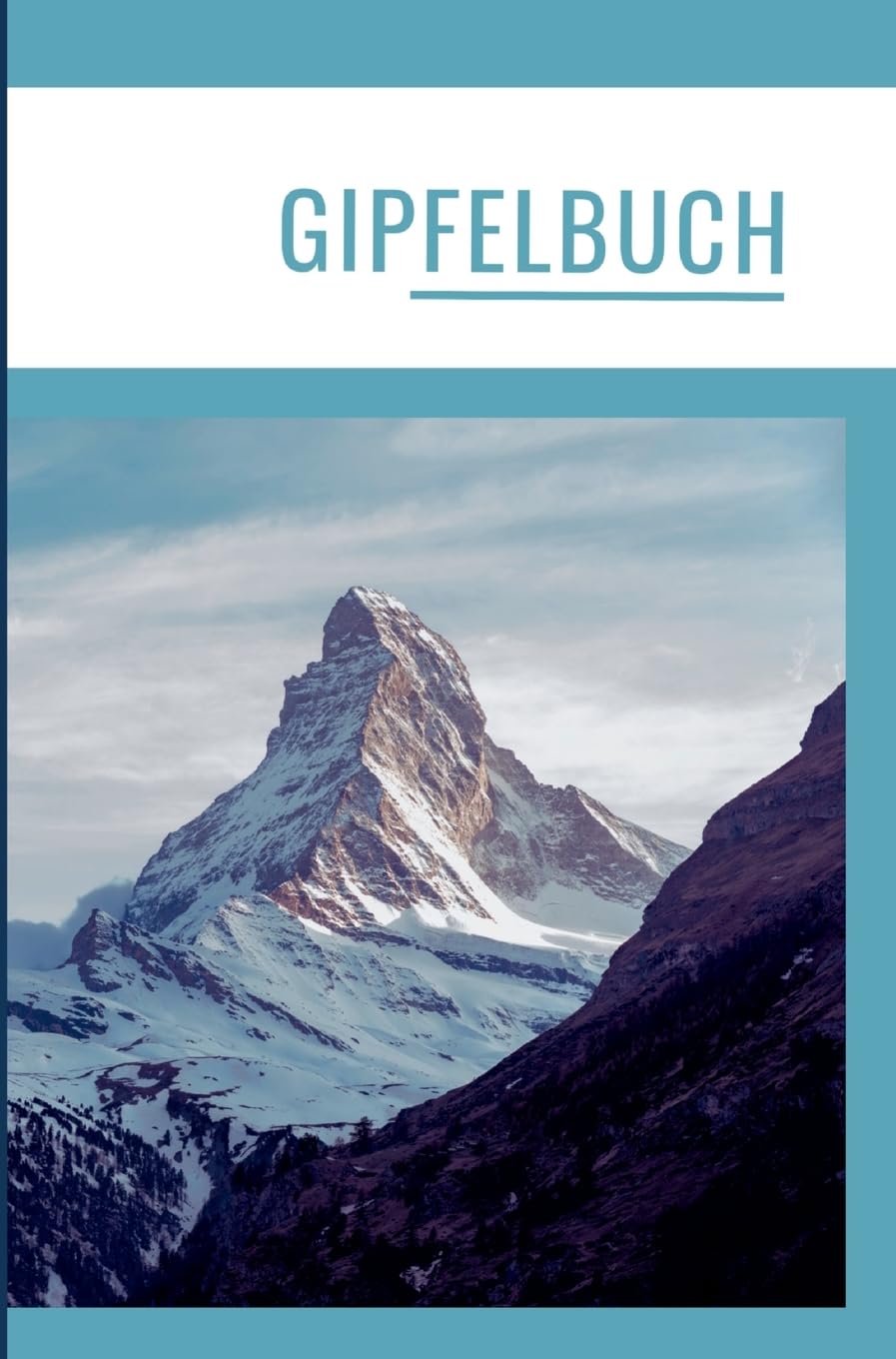 Gipfelbuch: Die schönsten Erinnerungen in einem Wandertagebuch/Tourentagebuch. Bergtagebuch. Gipfel Tagebuch.