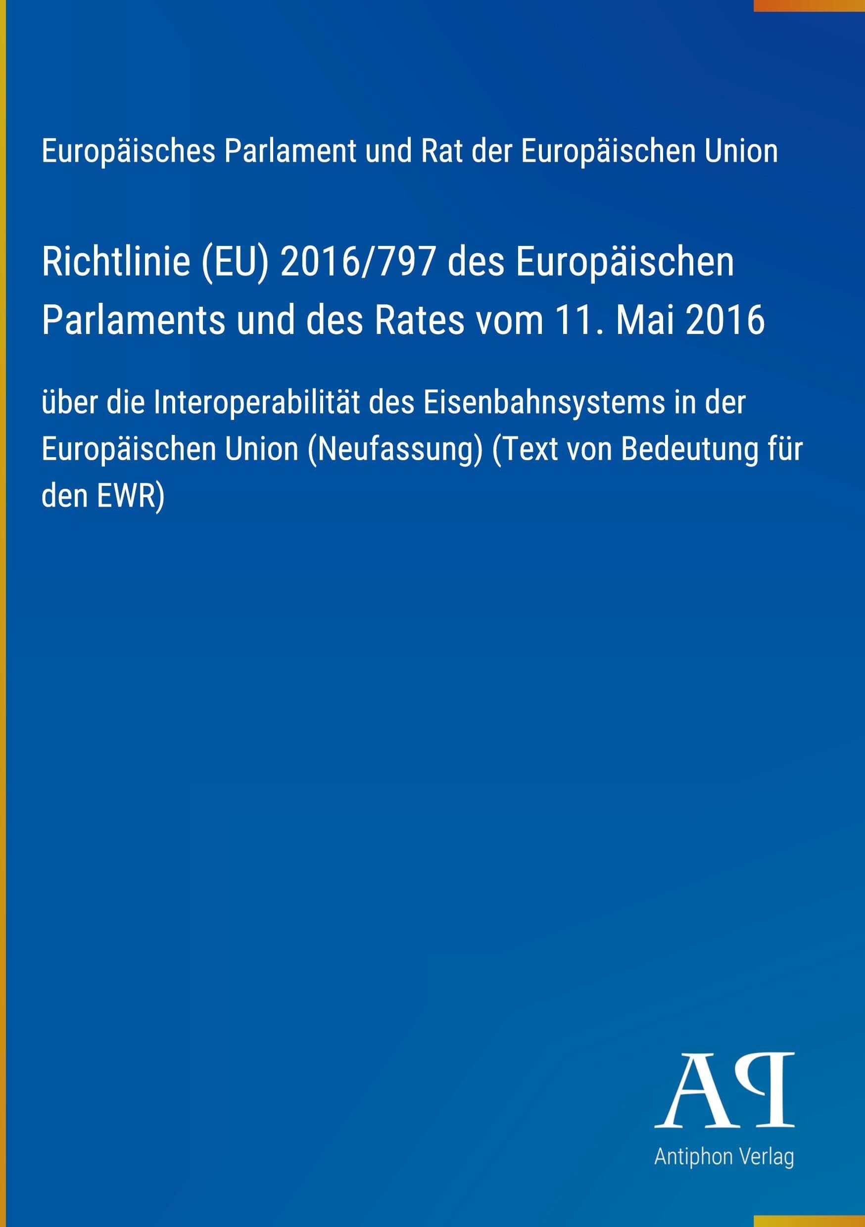 Richtlinie (EU) 2016/797 des Europäischen Parlaments und des Rates vom 11. Mai 2016
