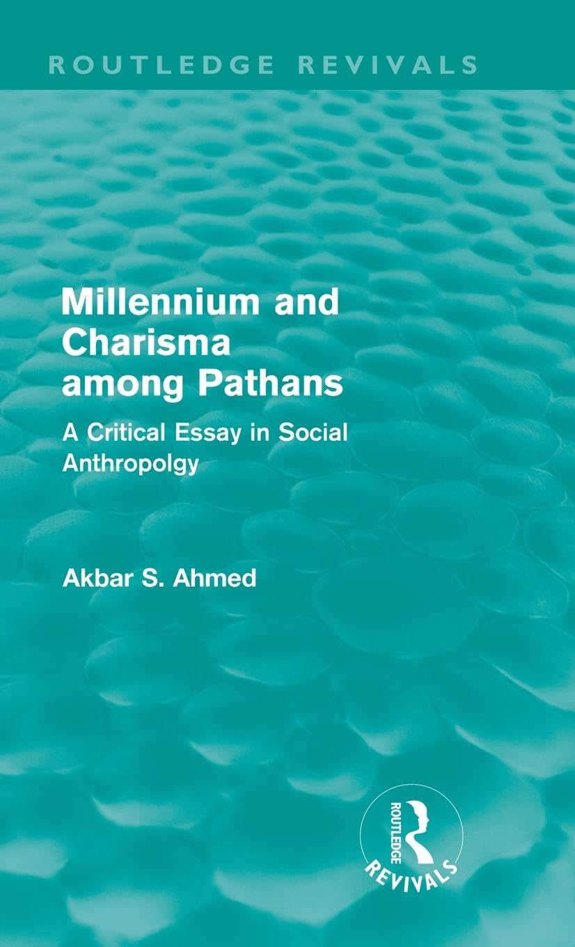 Millennium and Charisma Among Pathans (Routledge Revivals): A Critical Essay in Social Anthropology