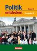 Politik entdecken - Ausgabe B: Sekundarstufe I - Nordrhein-Westfalen: Band 2 - Schülerbuch