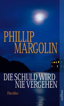 Die Schuld wird nie vergehen. de Margolin, Phillip M., Thon, Wolfgang | Livre | état bon