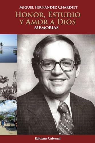 HONOR, ESTUDIO Y AMOR A DIOS. MEMORIAS