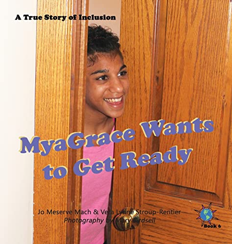 MyaGrace Wants to Get Ready: A True Story of Inclusion (Finding My World, Band 6)