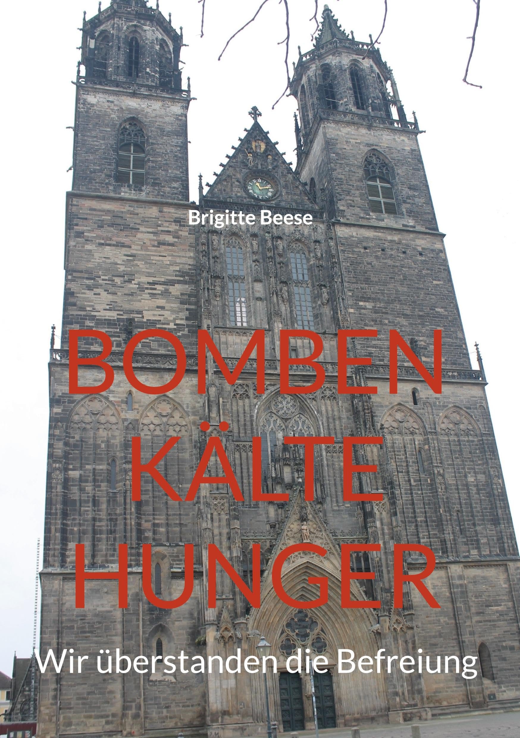 Bomben Kälte Hunger: Wir überstanden die Befreiung