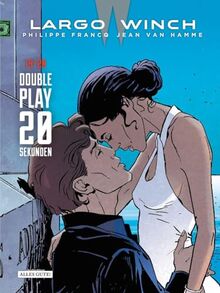 Largo Winch Doppelband: 19 • 20 Double Play - 20 Sekunden