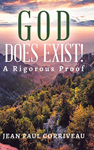 God Does Exist!: A Rigorous Proof