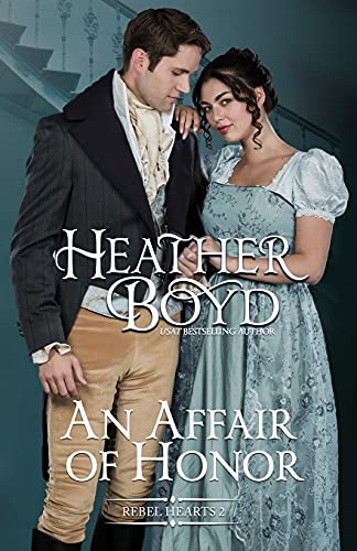 An Affair of Honor (Rebel Hearts, Band 2)