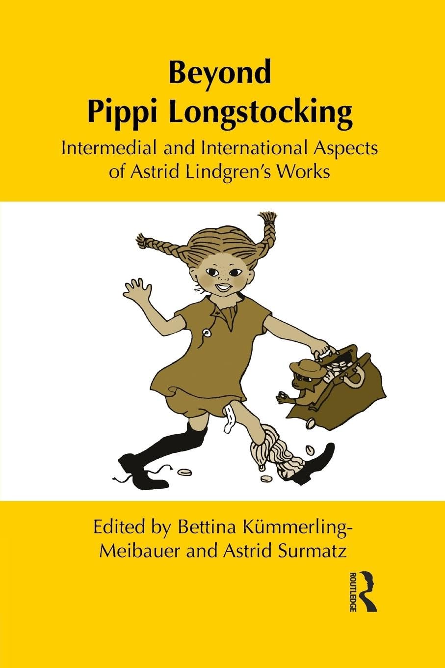 Beyond Pippi Longstocking: Intermedial and International Approaches to Astrid Lindgren's Work (Children's Literature and Culture)