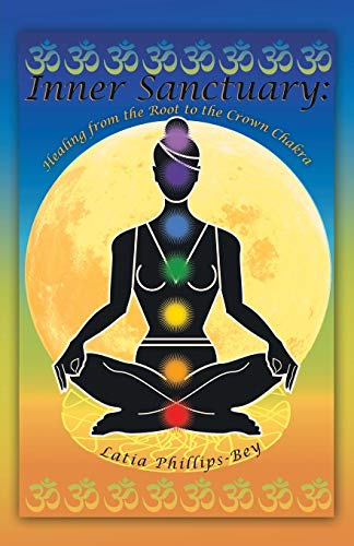 Inner Sanctuary: Healing from the Root to the Crown Chakra