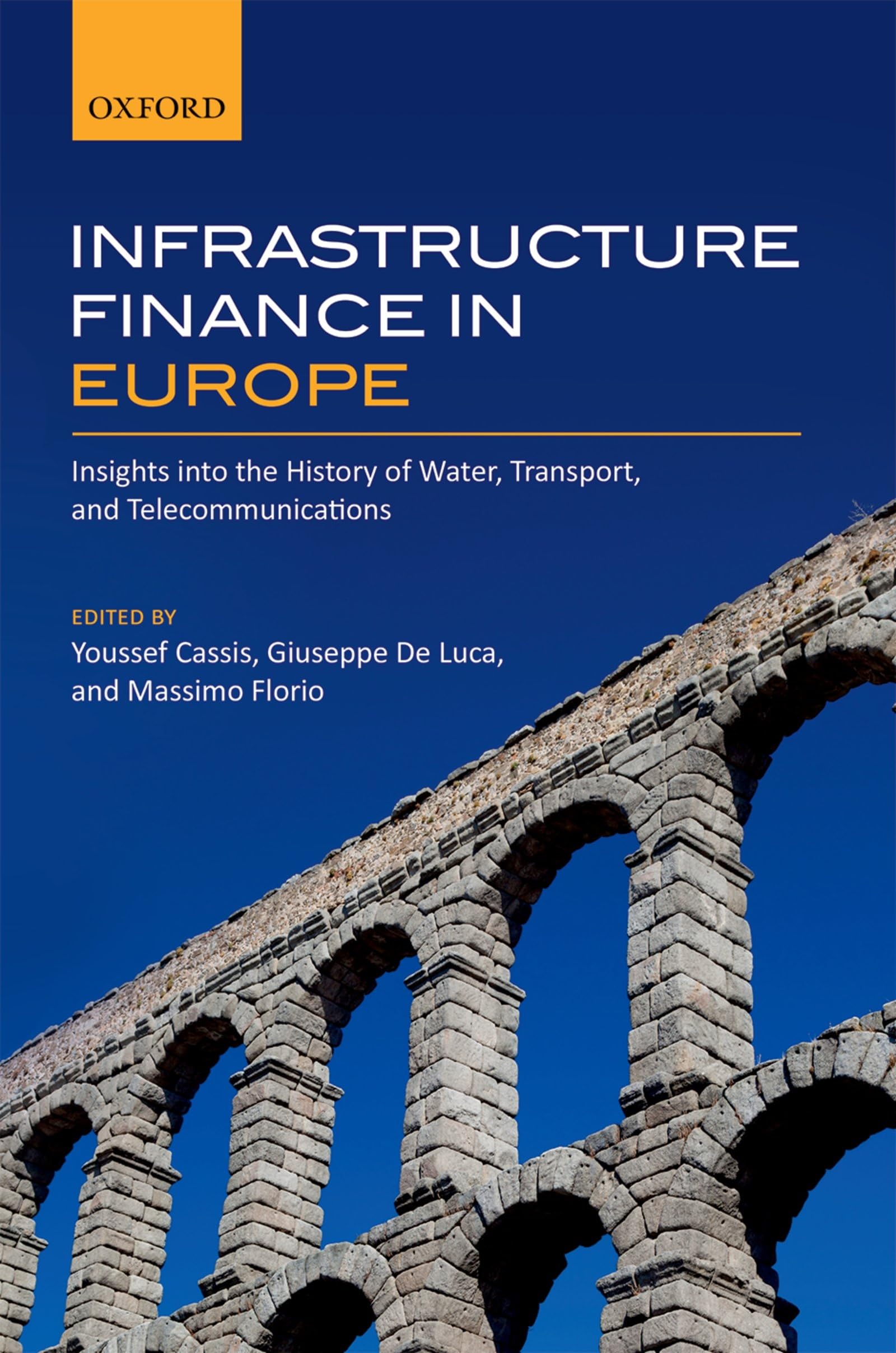 Infrastructure Finance in Europe: Insights Into the History of Water, Transport, and Telecommunications