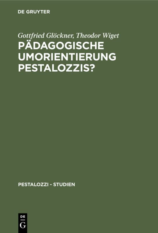 Pädagogische Umorientierung Pestalozzis? (Pestalozzi - Studien, 3, Band 3)