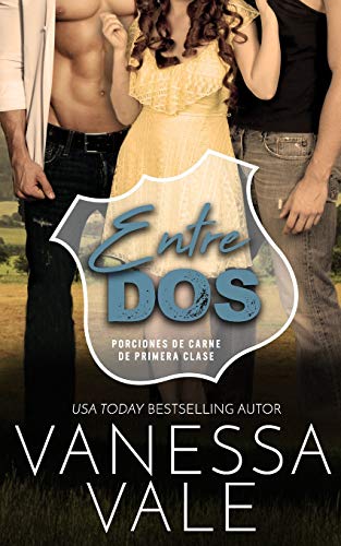 Entre Dos (Porciones de Carne de Primera Clase, Band 4)