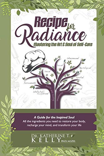 Recipe for Radiance: Mastering the Art & Soul of Self-Care (Soul Health Series, Band 2)