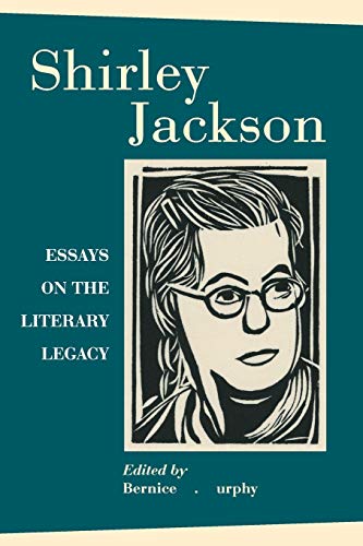 Murphy, Bernice M. Shirley Jackson, Essays On The Literary Legacy