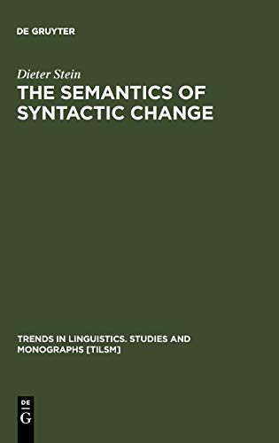The Semantics of Syntactic Change: Aspects of the Evolution of 'do' in English (Trends in Linguistics. Studies and Monographs [TiLSM], 47)
