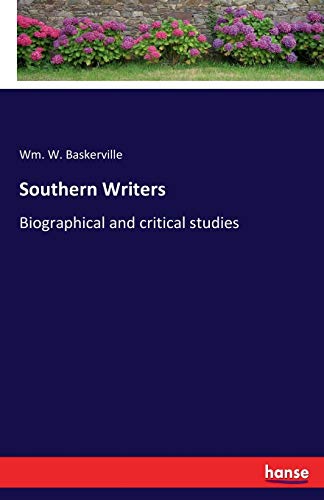 Southern Writers: Biographical and critical studies