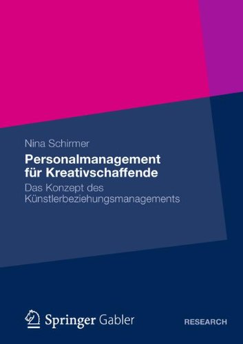Personalmanagement für Kreativschaffende: Das Konzept des Künstlerbeziehungsmanagements