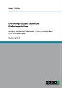 Erziehungswissenschaftliche Bildinterpretation: Anhand von Adolph Tidemands Eventyrfortellersken (Das Märchen) 1844