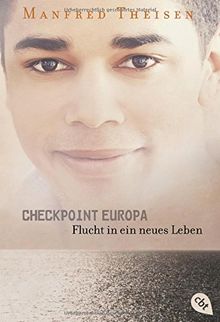 Checkpoint Europa: Flucht in ein neues Leben