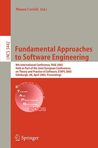 Fundamental Approaches to Software Engineering: 8th International Conference, FASE 2005, Held as Part of the Joint European Conferences on Theory and ... Notes in Computer Science, 3442, Band 3442)