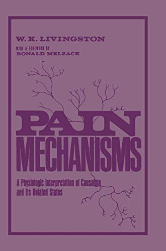 Pain Mechanisms: A Physiologic Interpretation Of Causalgia And Its Related States