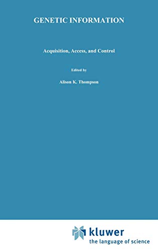 Genetic Information: Acquisition, Access, and Control