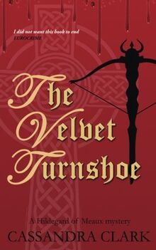 The Velvet Turnshoe: Hildegard of Meaux Medieval Crime Series Book 2