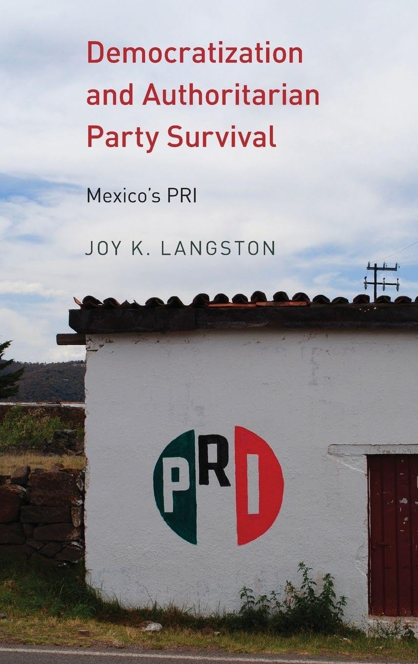 Democratization and Authoritarian Party Survival: Mexico's Pri