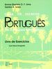 Falar... Ler... Escrever... Português: Falar... Ler... Escrever... Portugues. Arbeitsbuch: Um curso para estrangeiros. Für Anfänger ohne Vorkenntnisse. Brasilianisches Portugiesisch