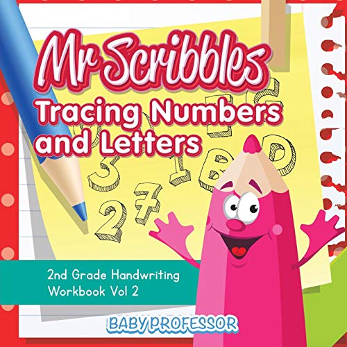 Mr Scribbles - Tracing Numbers and Letters | 2nd Grade Handwriting Workbook Vol 2
