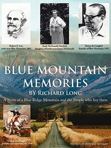 BLUE MOUNTAIN MEMORIES: A Story of a Blue Ridge Mountain and the People who live there