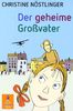 Der geheime Großvater: Erzählung (Gulliver)