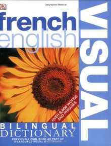 FrenchâEnglish Bilingual Visual Dictionary (DK Visual Dictionaries)