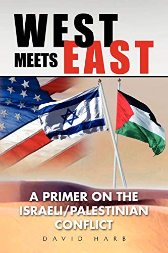 West Meets East: A Primer on the Israeli/Palestinian Conflict