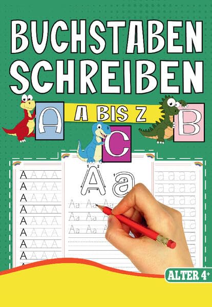 Buchstaben Schreiben A bis Z – Das Dino Lernheft für Kinder ab 4 Jahren: Vorschule Übungsheft mit Dino-Motiven - Das perfekte Vorschulbuch für Jungen ab 4 Jahren.