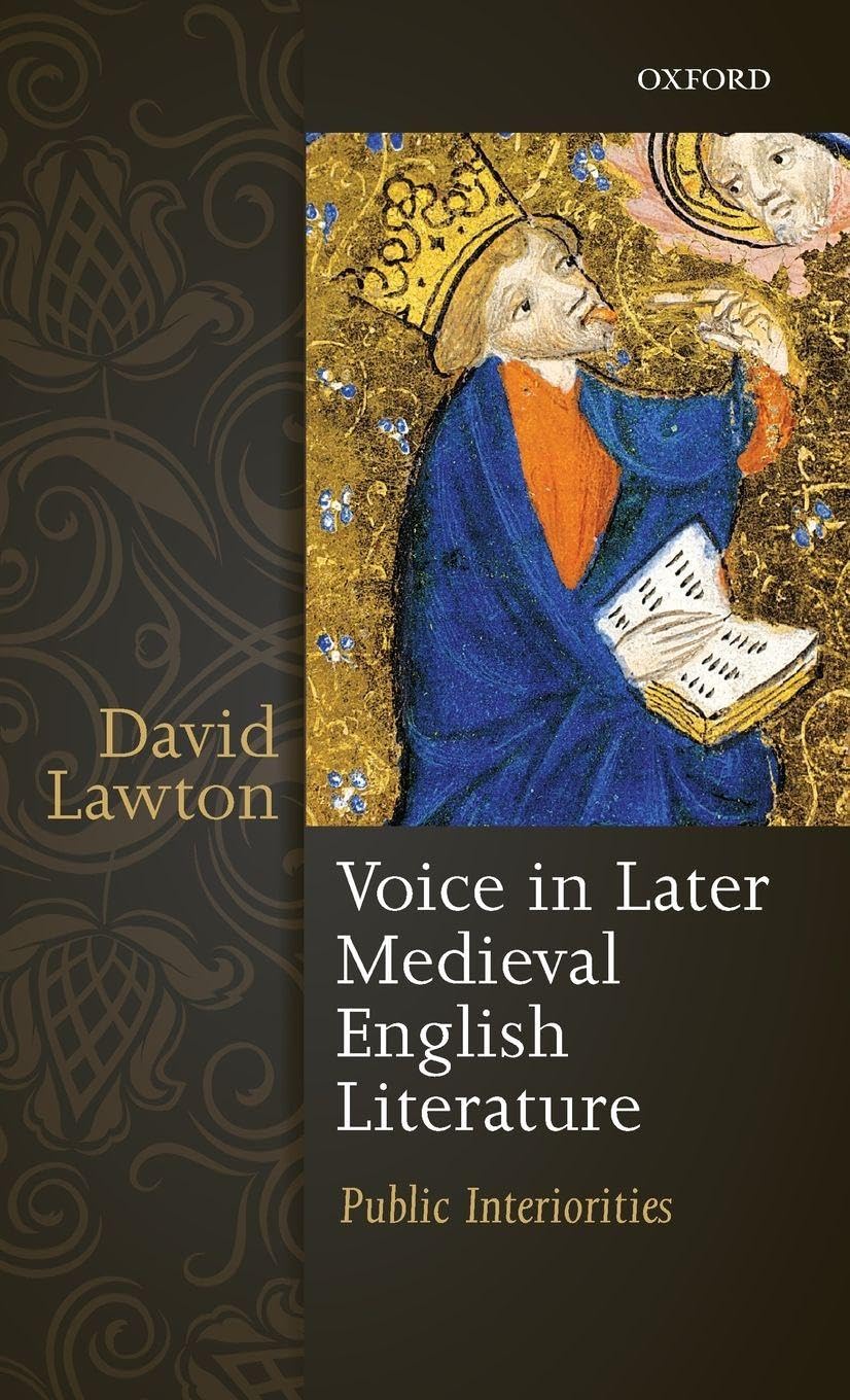 VOICE IN LATER MEDIEVAL ENGLISH LIT C: Public Interiorities