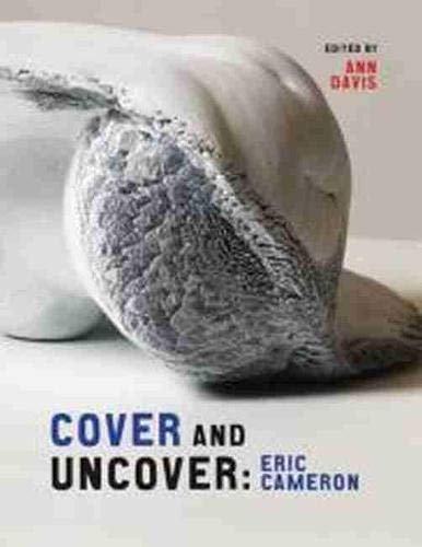 Cover and Uncover: Eric Cameron (Art in Profile, Band 10)