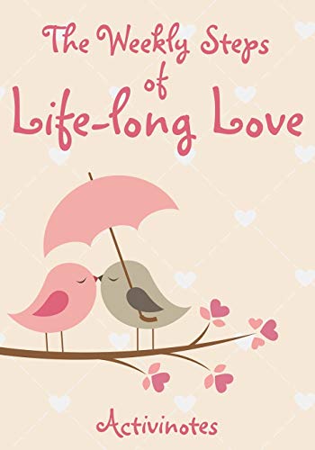 The Weekly Steps of Life-long Love: A 16-month Engagement Diary