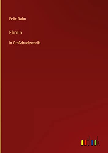 Ebroin: in Großdruckschrift