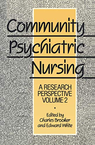 Community Psychiatric Nursing: V. 2: A Research Perspective (Community Psychiatric Nursing Series)