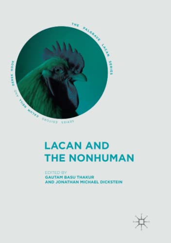 Lacan and the Nonhuman (The Palgrave Lacan Series)