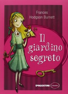 Il giardino segreto (Classici)