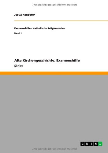 Alte Kirchengeschichte. Examenshilfe
