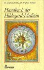 Handbuch der Hildegard-Medizin