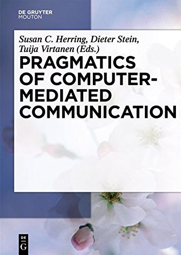 Pragmatics of Computer-Mediated Communication (Handbooks of Pragmatics [HOPS], Band 9)