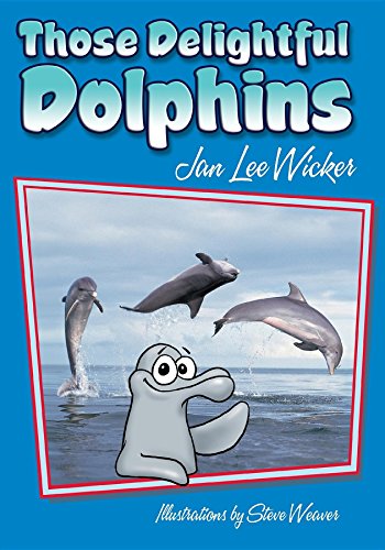 Those Delightful Dolphins (Those Amazing Animals)