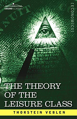 The Theory of the Leisure Class